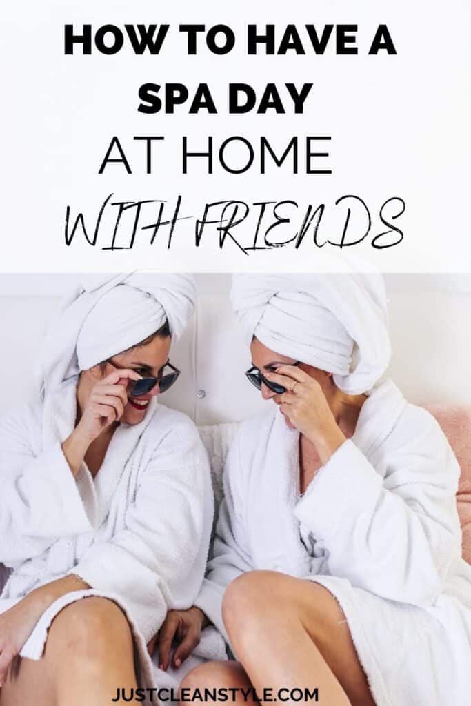how to have a spa day at home with friends